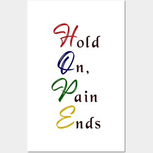 Hold On, Pain Ends (Hope) Posters and Art